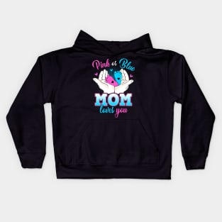 Pink Or Blue Mom Loves You T Shirt Gender Reveal Baby Gift Kids Hoodie